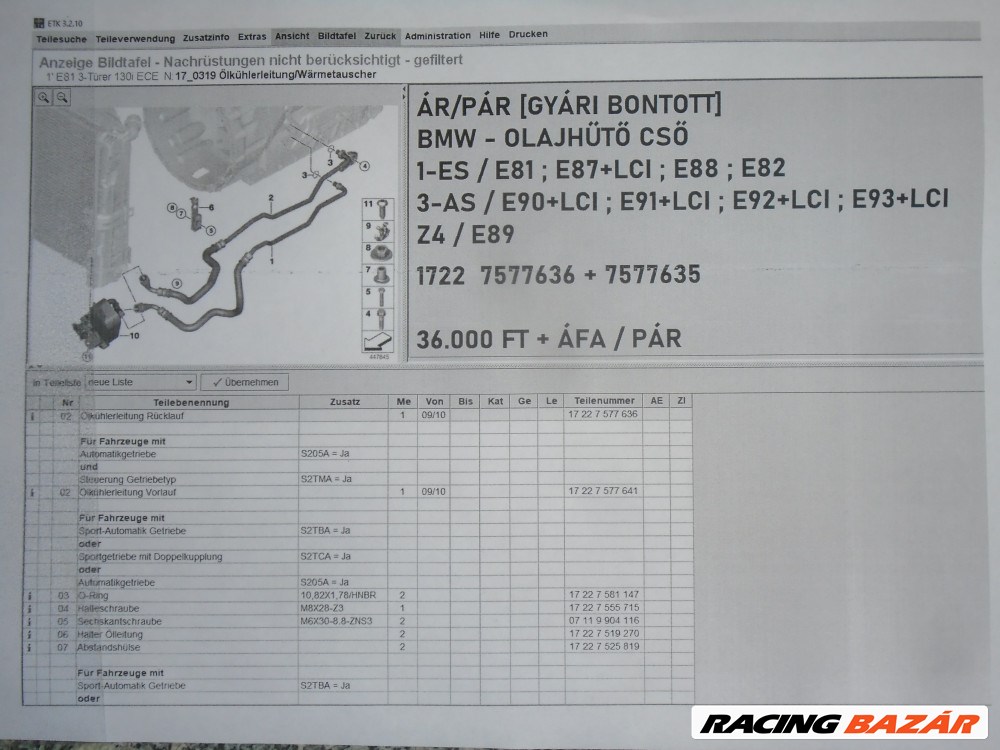 ÁR/PÁR [GYÁRI BONTOTT] BMW - OLAJHŰTŐ CSŐ - 1-ES / E81 ; E87+LCI ; E88 ; E82  3-AS / E90+LCI ; E91+LCI ; E92+LCI ; E93+LCI  Z4 / E89  - 1722 7577636 + 7577635 5. kép